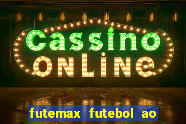 futemax futebol ao vivo sem anuncio