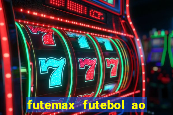 futemax futebol ao vivo sem anuncio