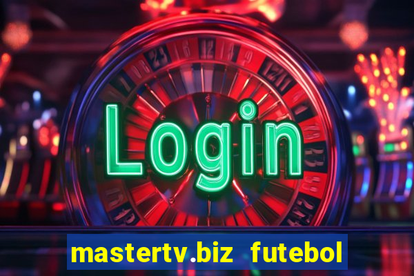 mastertv.biz futebol ao vivo