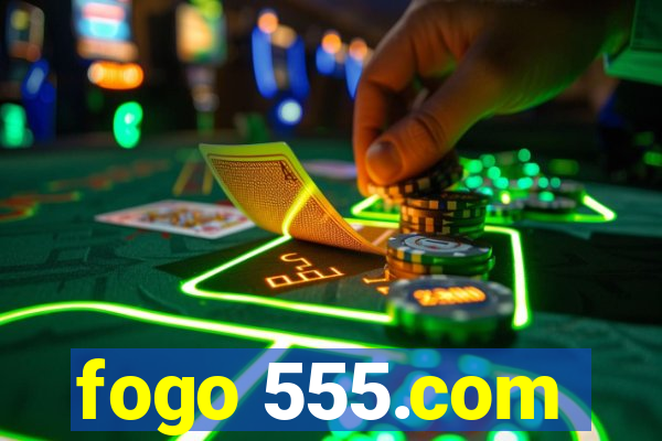 fogo 555.com