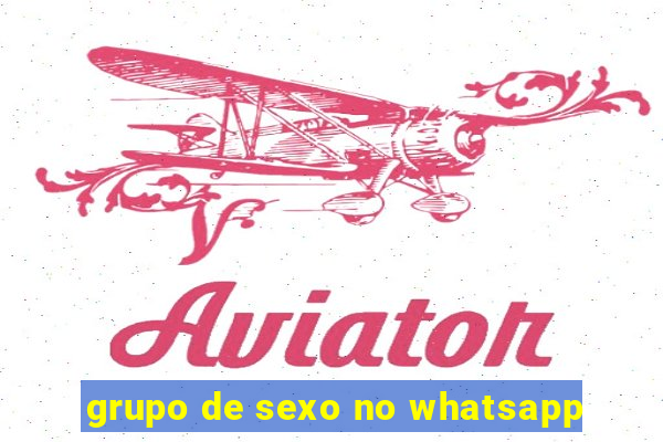 grupo de sexo no whatsapp