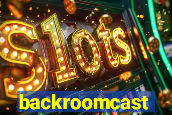 backroomcast