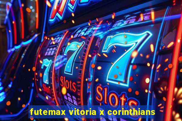 futemax vitoria x corinthians