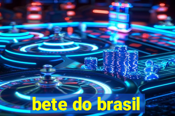 bete do brasil