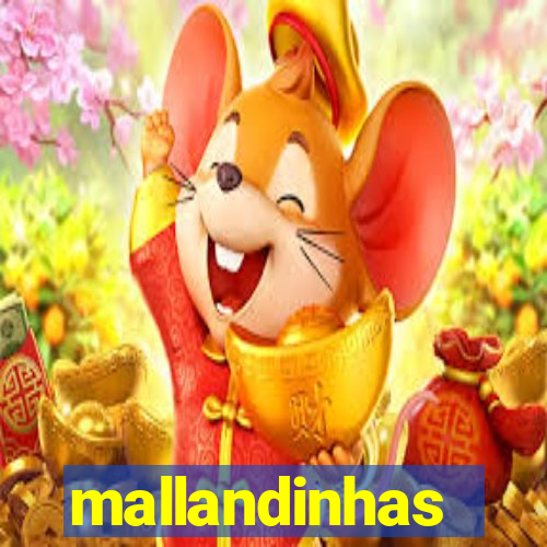 mallandinhas