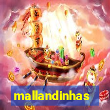 mallandinhas