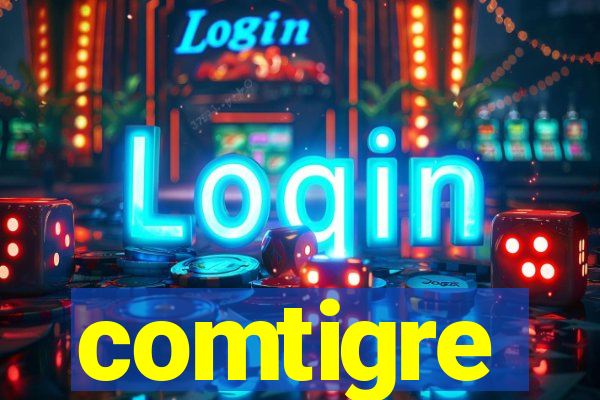 comtigre