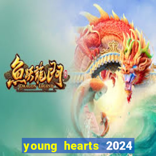 young hearts 2024 online legendado