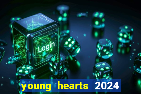 young hearts 2024 online legendado