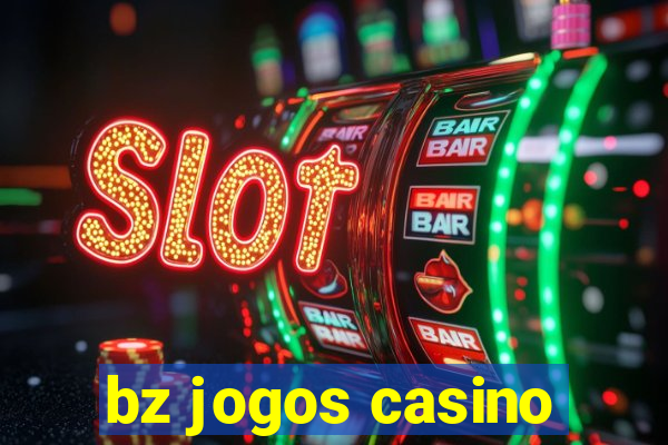 bz jogos casino