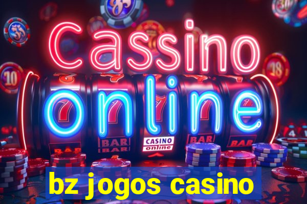 bz jogos casino