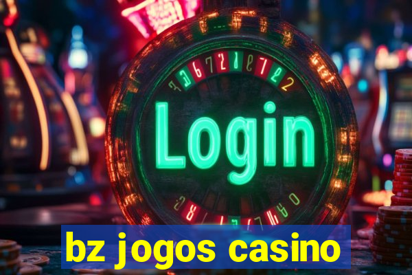 bz jogos casino