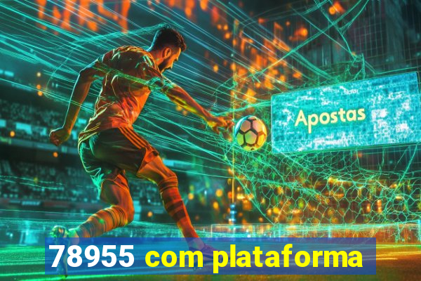 78955 com plataforma