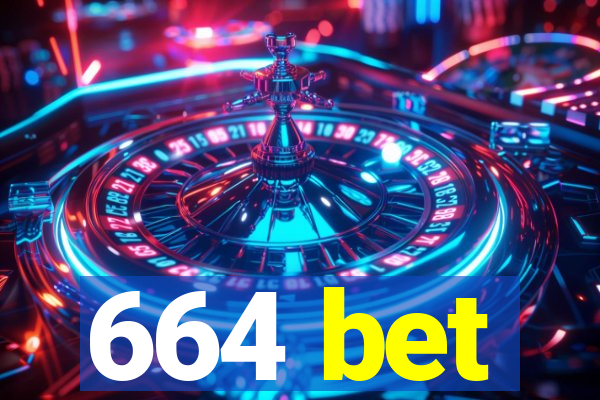 664 bet