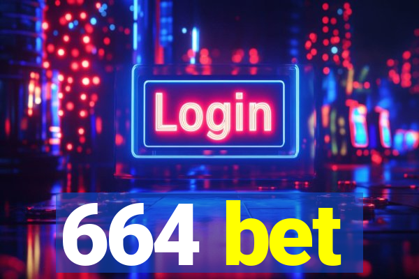 664 bet