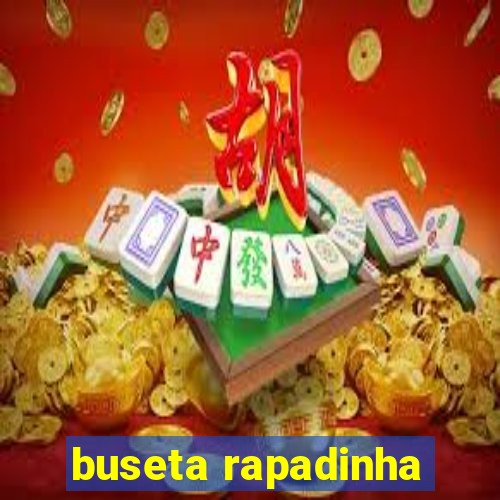 buseta rapadinha