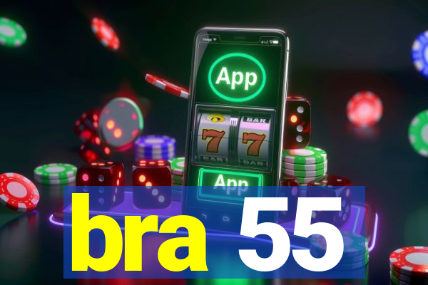 bra 55