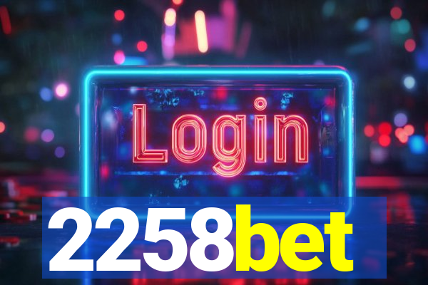 2258bet