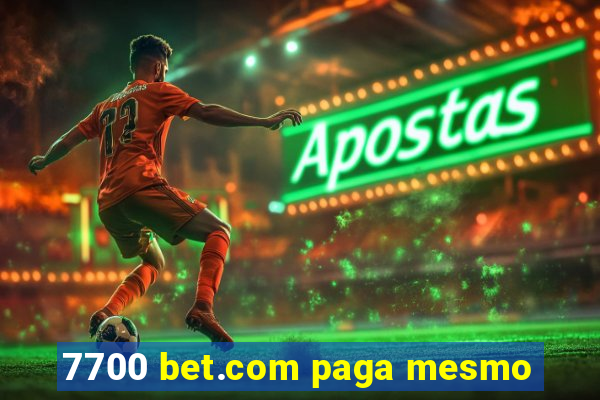 7700 bet.com paga mesmo