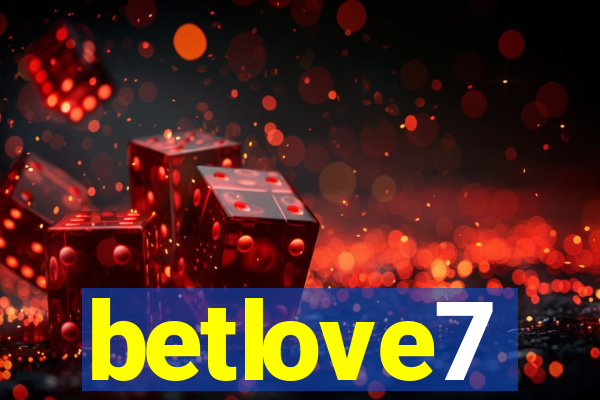 betlove7