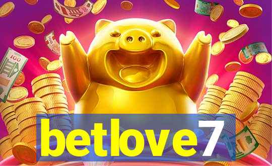 betlove7