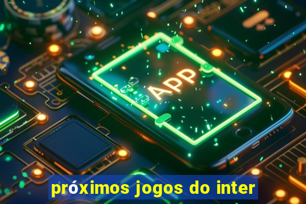 próximos jogos do inter