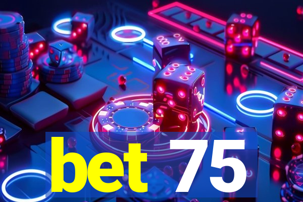 bet 75