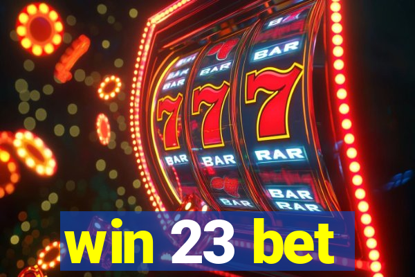 win 23 bet