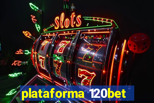 plataforma 120bet