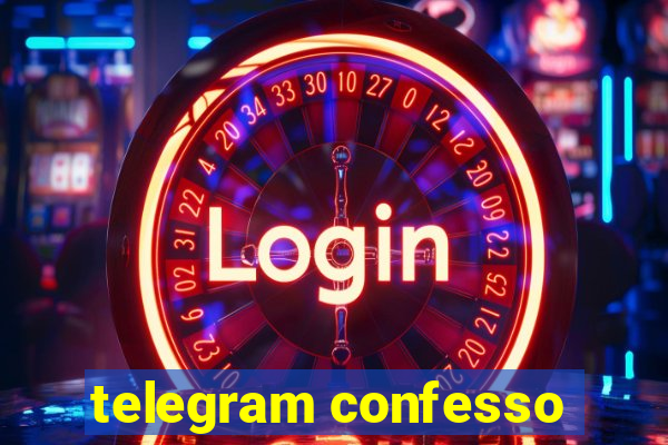 telegram confesso