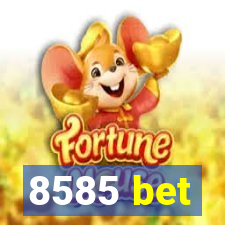 8585 bet