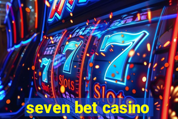 seven bet casino