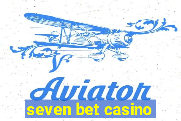 seven bet casino