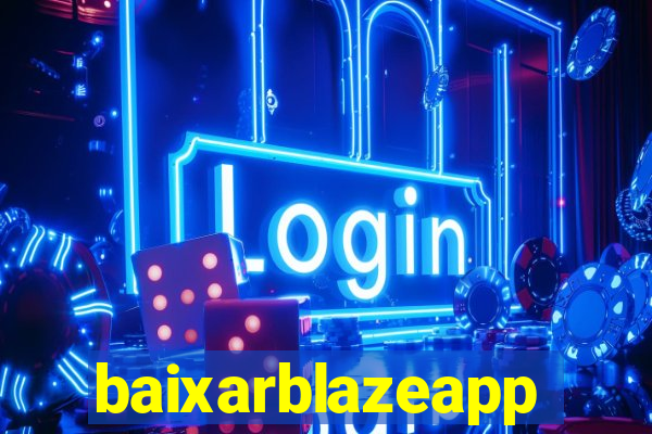 baixarblazeapp