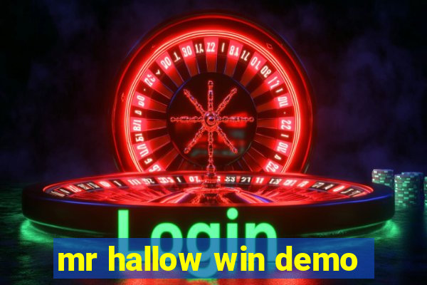 mr hallow win demo