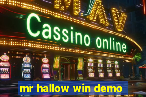 mr hallow win demo