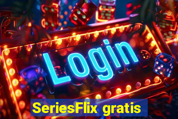 SeriesFlix gratis