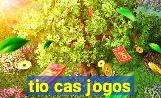 tio cas jogos