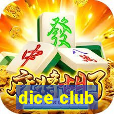 dice club