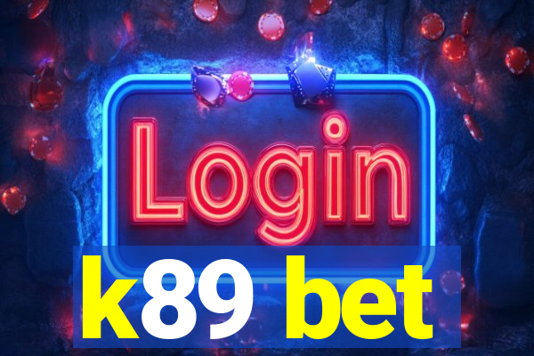 k89 bet