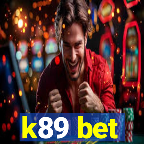 k89 bet