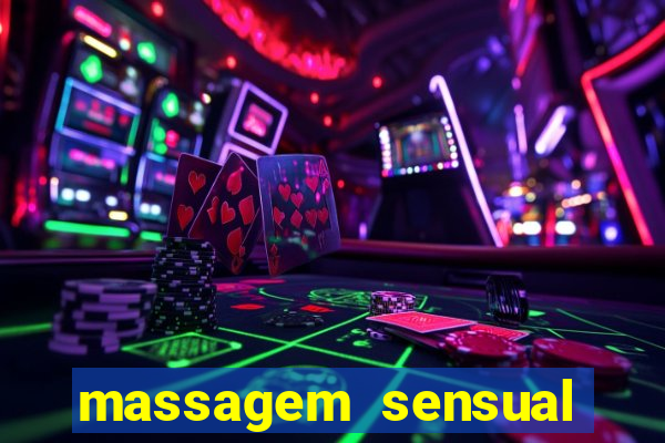 massagem sensual novo hamburgo