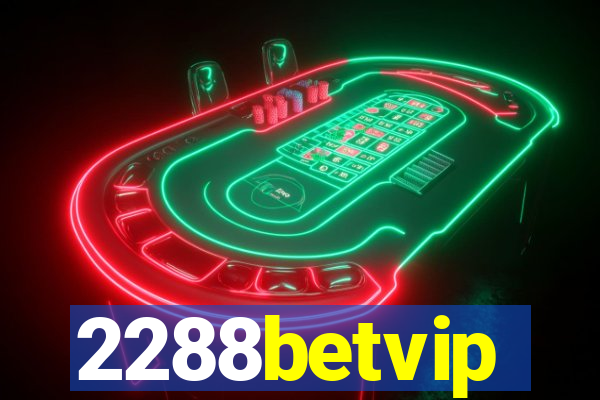 2288betvip