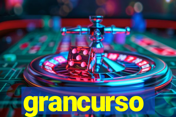 grancurso