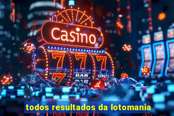 todos resultados da lotomania