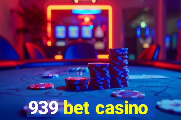 939 bet casino