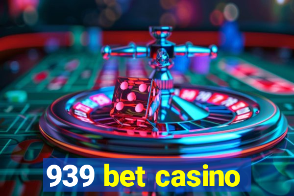 939 bet casino