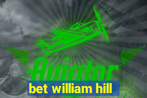 bet william hill