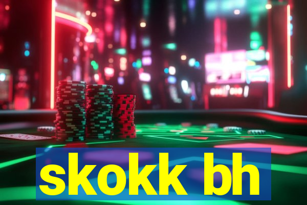 skokk bh