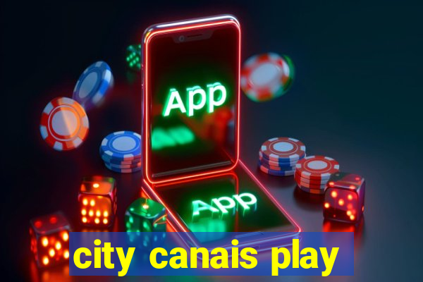 city canais play